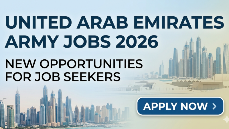 United Arab Emirates Army Jobs 2026: New Opportunities for Job Seekers